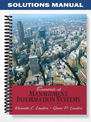 Solutions_Manual_for_Essentials_of_Management_Information_Systems_8th_Edition_by_Laudon