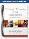 Solutions Manual for Ethical Theory and Business 8th Edition by Beauchamp