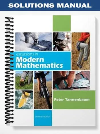 Solutions_Manual_for_Excursions_in_Modern_Mathematics_7th_Edition_by_Tannenbaum