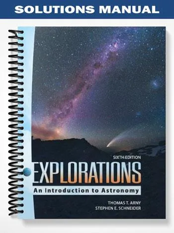 Solutions_Manual_for_Explorations_An_Introduction_to_Astronomy_6th_Edition_by_Arny