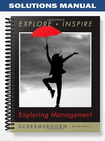 Solutions Manual for Exploring Management 2nd Edition by Schermerhorn