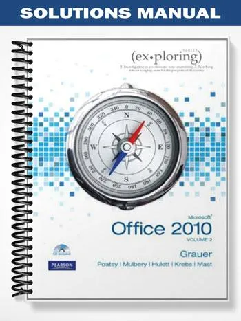 Solutions_Manual_for_Exploring_Microsoft_Office_2010_Volume_2_1st_Edition_by_Grauer Solutions_Manual_for_Exploring_Microsoft_Office_2010_Volume_2_1st_Edition_by_Grauer