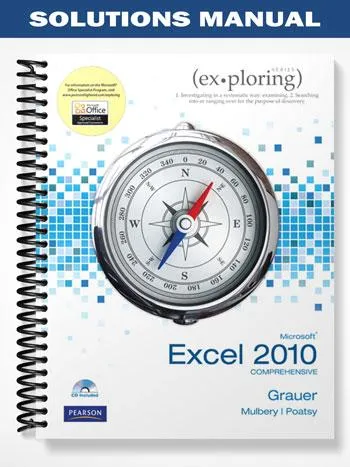 Solutions_Manual_for_Exploring_Microsoft_Office_Excel_2010_Comprehensive_1st_Edition_by_Grauer