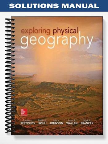 Solutions Manual for Exploring Physical Geography 1st Edition by Reynolds