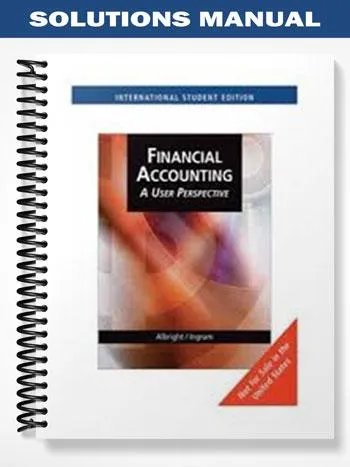 Solutions_Manual_for_Financial_Accounting_A_User_Perspective_6th_Edition_by_Albright