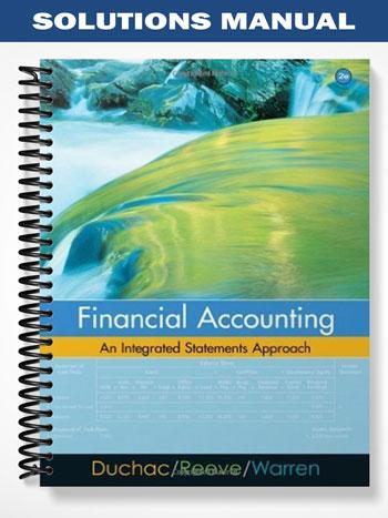 Solutions Manual for Financial Accounting An Integrated Statements Approach 2nd Edition by Duchac