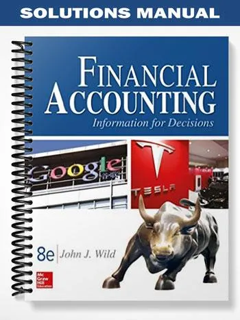 Solutions_Manual_for_Financial_Accounting_Information_for_Decisions_8th_Edition_by_John_Wild