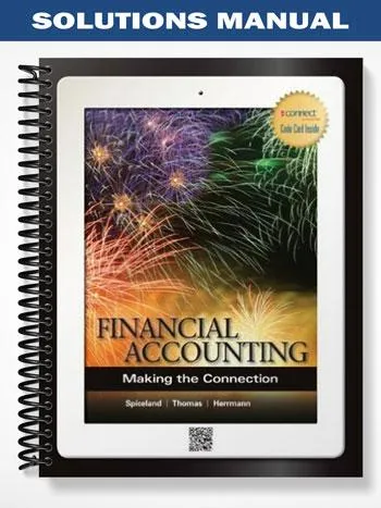 Solutions_Manual_for_Financial_Accounting_Making_the_Connection_1st_Edition_by_Spiceland