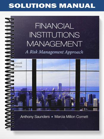 Solutions Manual for Financial Institutions Management A Risk Management Approach 7th Edition by Saunders