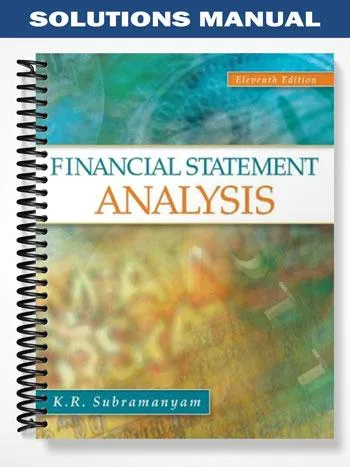 Solutions_Manual_for_Financial_Statement_Analysis_11th_Edition_by_Subramanyam Solutions_Manual_for_Financial_Statement_Analysis_11th_Edition_by_Subramanyam