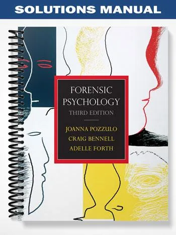 Solutions_Manual_for_Forensic_Psychology_Third_Edition_3rd_Edition_by_Pozzulo