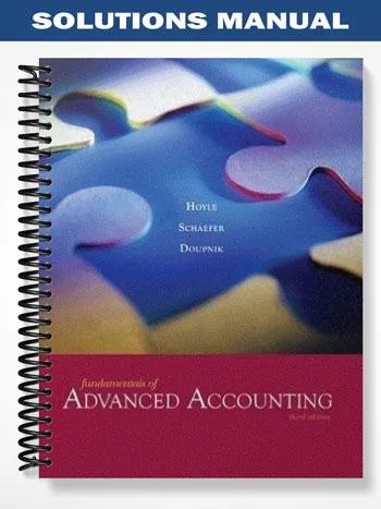 Solutions_Manual_for_Fundamentals_of_Advanced_Accounting_3rd_Edition_by_Hoyle