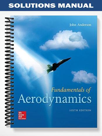 Solutions Manual for Fundamentals of Aerodynamics 6th Edition by Anderson