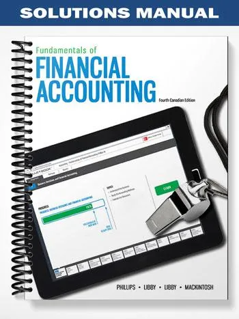 Solutions_Manual_for_Fundamentals_of_Financial_Accounting_Canadian_4th_Edition_by_Phillips
