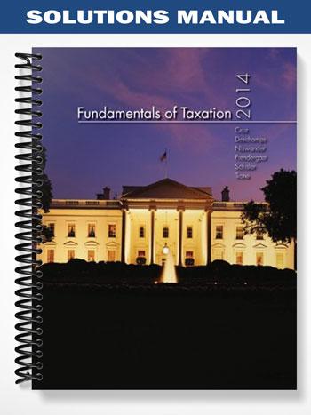 Solutions Manual for Fundamentals of Taxation 2014 7th Edition by Cruz