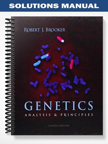 Solutions Manual for Genetics 4th Edition by Brooker
