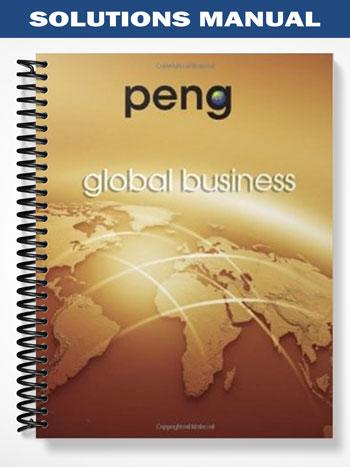 Solutions Manual for Global Business 1st Edition by Mike Peng