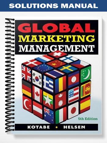 Solutions Manual for Global Marketing Management 5th Edition by Kotabe