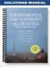 Solutions_Manual_for_Governmental_and_Nonprofit_Accounting_Theory_and_Practice_Update_9th_Edition_by_Freeman