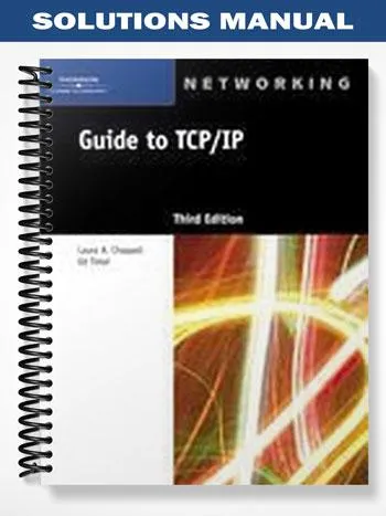 Solutions_Manual_for_Guide_to_TCP_IP_3rd_Edition_by_Tittel Solutions_Manual_for_Guide_to_TCP_IP_3rd_Edition_by_Tittel