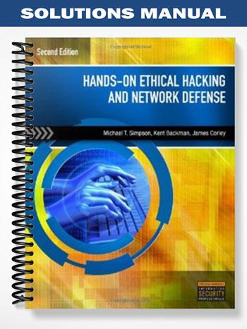 Solutions Manual for Hands-On Ethical Hacking and Network Defense 2nd Edition by Simpson