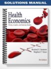 Solutions Manual for Health Economics Theory Insights and Industry Studies 5th Edition by Santerre