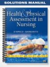 Solutions Manual for Health & Physical Assessment in Nursing 1st Edition by DAmico