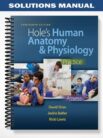 Solutions Manual for Holes Human Anatomy & Physiology 13th Edition by Shier