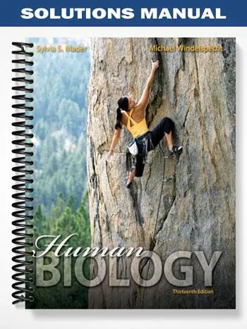 Solutions_Manual_for_Human_Biology_13th_Edition_by_Mader Solutions_Manual_for_Human_Biology_13th_Edition_by_Mader