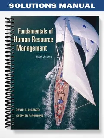 Solutions_Manual_for_Human_Resource_Management_10th_Edition_by_DeCenzo