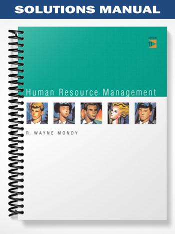 Solutions Manual for Human Resource Management 11th Edition by Wayne Mondy