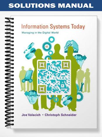 Solutions Manual for Information Systems Today Managing in the Digital World 6th Edition by Valacich