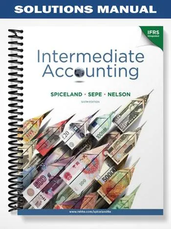 Solutions_Manual_for_Intermediate_Accounting_6th_Edition_by_Spiceland Solutions_Manual_for_Intermediate_Accounting_6th_Edition_by_Spiceland