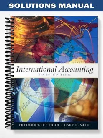 Solutions_Manual_for_International_Accounting_6th_Edition_by_Choi Solutions_Manual_for_International_Accounting_6th_Edition_by_Choi