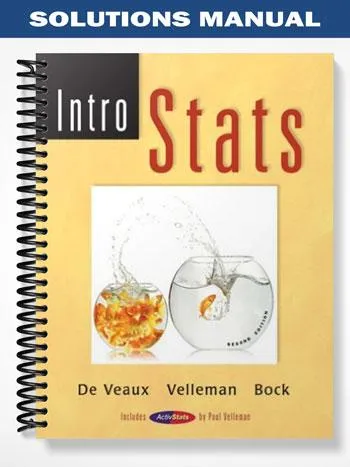 Solutions_Manual_for_Intro_Stats_2nd_Edition_by_Veaux Solutions_Manual_for_Intro_Stats_2nd_Edition_by_Veaux