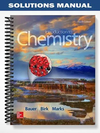 Solutions_Manual_for_Introduction_to_Chemistry_4th_Edition_by_Bauer Solutions_Manual_for_Introduction_to_Chemistry_4th_Edition_by_Bauer