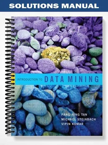 Solutions_Manual_for_Introduction_to_Data_Mining_1st_Edition_by_Tan Solutions_Manual_for_Introduction_to_Data_Mining_1st_Edition_by_Tan