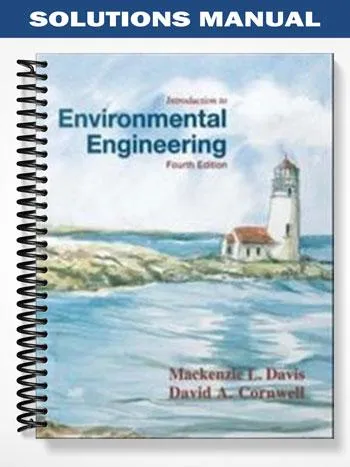 Solutions_Manual_for_Introduction_to_Environmental_Engineering_4th_Edition_by_Davis Solutions_Manual_for_Introduction_to_Environmental_Engineering_4th_Edition_by_Davis