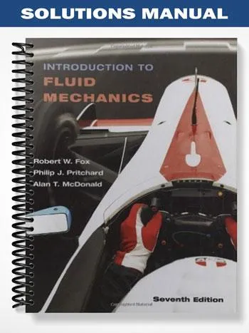 Solutions_Manual_for_Introduction_to_Fluid_Mechanics_7th_Edition_by_Fox Solutions_Manual_for_Introduction_to_Fluid_Mechanics_7th_Edition_by_Fox