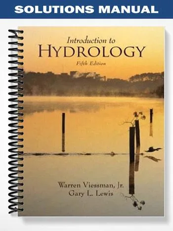 Solutions_Manual_for_Introduction_to_Hydrology_5th_Edition_by_Viessman Solutions_Manual_for_Introduction_to_Hydrology_5th_Edition_by_Viessman