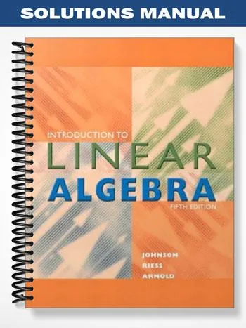 Solutions_Manual_for_Introduction_to_Linear_Algebra_5th_Edition_by_Johnson Solutions_Manual_for_Introduction_to_Linear_Algebra_5th_Edition_by_Johnson