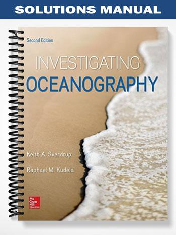 Solutions Manual for Investigating Oceanography 2nd Edition by Sverdrup