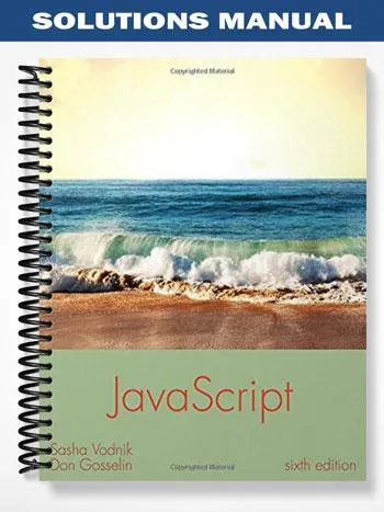 Solutions_Manual_for_JavaScript_The_Web_Warrior_Series_6th_Edition_by_Vodnik