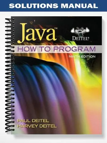 Solutions_Manual_for_Java_How_to_Program_early_objects_9th_Edition_by_Deitel Solutions_Manual_for_Java_How_to_Program_early_objects_9th_Edition_by_Deitel