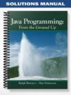 Solutions_Manual_for_Java_Programming_From_the_Ground_Up_1st_Edition_by_Bravaco