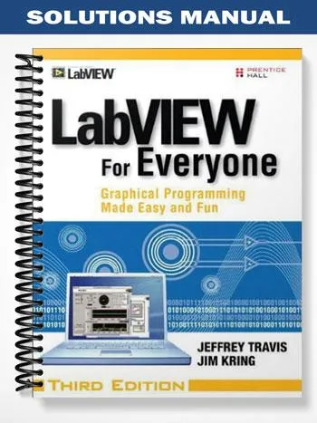 Solutions_Manual_for_LabVIEW_for_Everyone_Graphical_Programming_Made_Easy_and_Fun_3rd_Edition_by_Travis