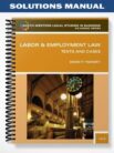 Solutions_Manual_for_Labor_and_Employment_Law_Text__Cases_15th_Edition_by_David_Twomey