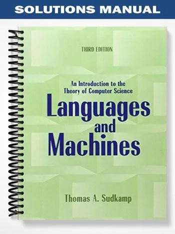Solutions_Manual_for_Languages_and_Machines_An_Introduction_to_the_Theory_of_Computer_Science_3rd_Edition_by_Sudkamp