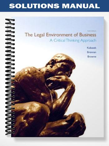 Solutions Manual for Legal Environment of Business 5th Edition by Kubasek