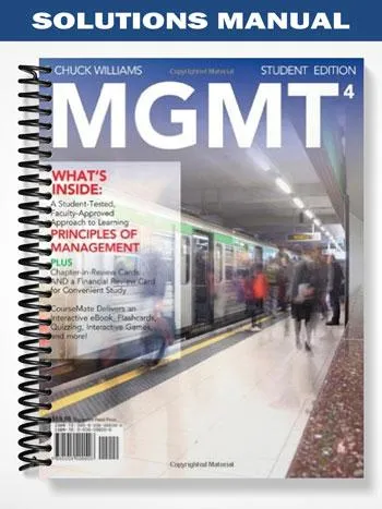 Solutions_Manual_for_MGMT4_4th_Edition_by_Chuck_Williams Solutions_Manual_for_MGMT4_4th_Edition_by_Chuck_Williams